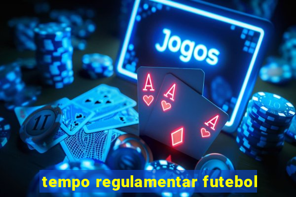 tempo regulamentar futebol